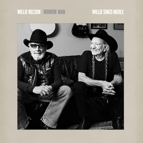 Willie Nelson, 'Workin' Man: Willie Sings Merle' Album Art